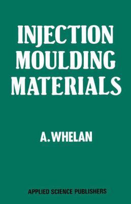 Injection Moulding Materials 9400973608 Book Cover