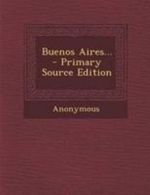 Buenos Aires... [Spanish] 1295183692 Book Cover