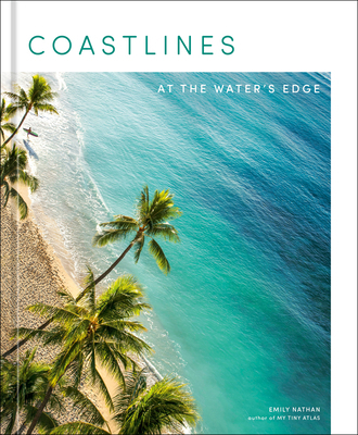 Coastlines: At the Water's Edge 1984858343 Book Cover
