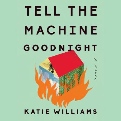 Tell the Machine Goodnight 0525626247 Book Cover