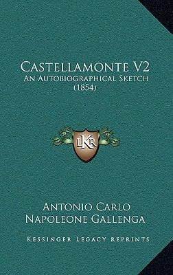 Castellamonte V2: An Autobiographical Sketch (1... 1168119723 Book Cover