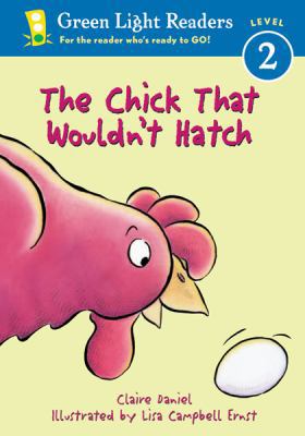 The Chick That Wouldn't Hatch 0152048715 Book Cover
