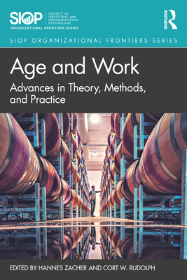 Age and Work: Advances in Theory, Methods, and ... 0367545535 Book Cover