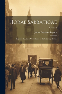 Horae Sabbaticae: Reprint of Articles Contribut... 1022492896 Book Cover