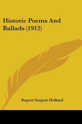 Historic Poems And Ballads (1912) 0548812373 Book Cover