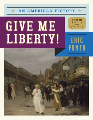 Give Me Liberty!: An American History 0393920283 Book Cover