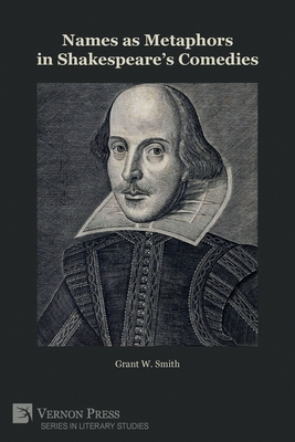 Names as Metaphors in Shakespeare's Comedies 1648893643 Book Cover