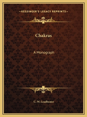 Chakras: A Monograph 1169705448 Book Cover
