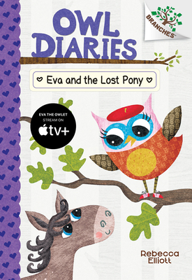 Eva and the Lost Pony: A Branches Book (Owl Dia... 1338163043 Book Cover