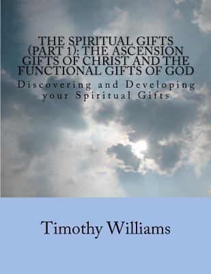 The Spiritual Gifts (Part 1): The Ascension Gif... 1481837907 Book Cover