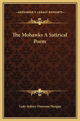The Mohawks A Satirical Poem 1169229263 Book Cover