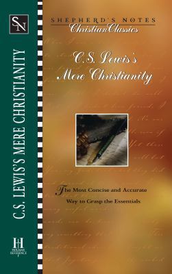 Shepherd's Notes: C.S. Lewis's Mere Christianity 0805493476 Book Cover