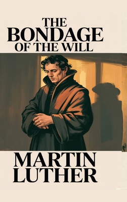 The Bondage of the Will 9371233362 Book Cover