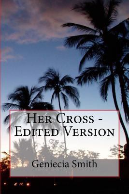 Her Cross - Edited Version 1535239751 Book Cover