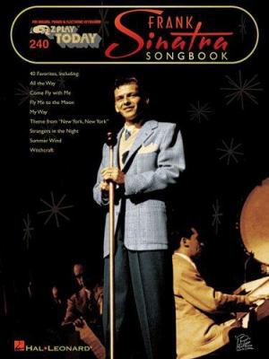 Frank Sinatra: E-Z Play Today Volume 240 B000FYUYCU Book Cover