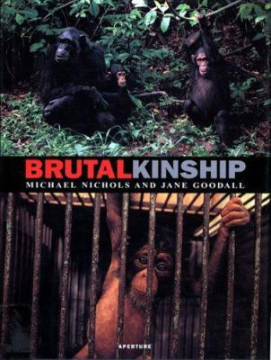 Michael Nichols: Brutal Kinship 0893818062 Book Cover