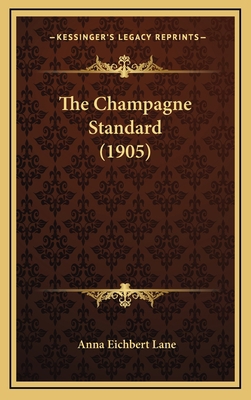 The Champagne Standard (1905) 1167113659 Book Cover