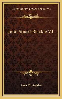 John Stuart Blackie V1 1163337218 Book Cover