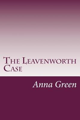 The Leavenworth Case 1499241518 Book Cover