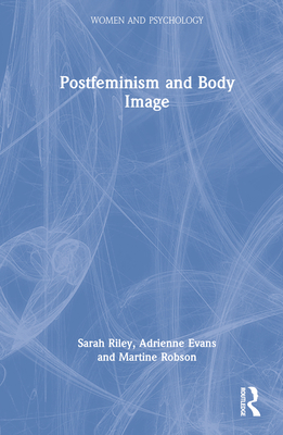 Postfeminism and Body Image 0367172836 Book Cover