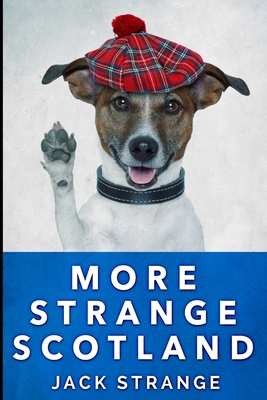 More Strange Scotland: Large Print Edition [Large Print] 1715848853 Book Cover