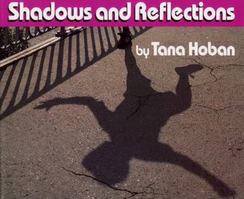 Shadows and Reflections 0688070892 Book Cover