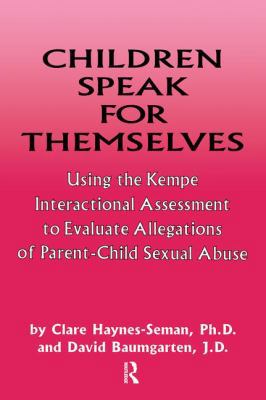 Children Speak For Themselves: Using The Kempe ... 1138869333 Book Cover