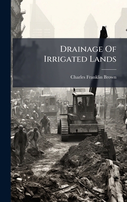 Drainage Of Irrigated Lands 1024723720 Book Cover