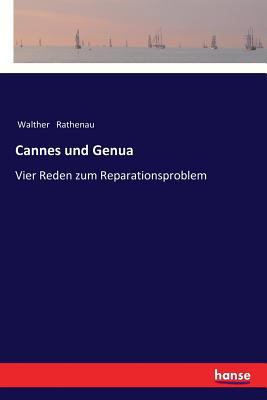 Cannes und Genua: Vier Reden zum Reparationspro... [German] 3337200443 Book Cover