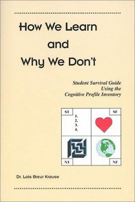 How We Learn and Why We Don't: Student Survival... 0324035748 Book Cover