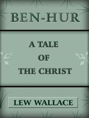 Ben-Hur: A Tale of the Christ 1630890421 Book Cover