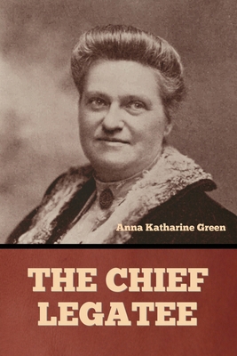 The Chief Legatee B0FBFQC66X Book Cover