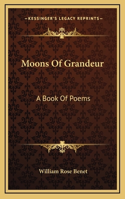 Moons of Grandeur: A Book of Poems 1163732222 Book Cover