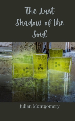The Last Shadow of the Soul 3690809886 Book Cover