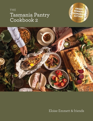 The Tasmania Pantry Cookbook 2 FIRST SMALL EDITION 0994341660 Book Cover