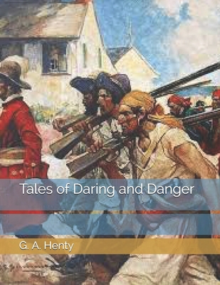 Tales of Daring and Danger B08T75SCGV Book Cover