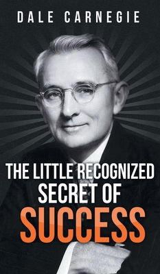 The Little Recognized Secret of Success 1638232407 Book Cover