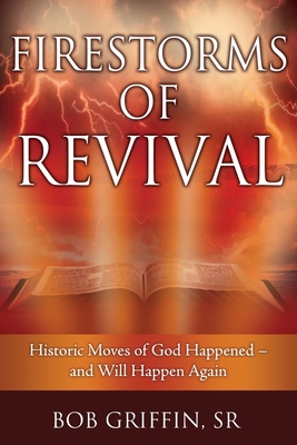 Firestorms of Revival: How Historic Moves of Go... 1662821344 Book Cover
