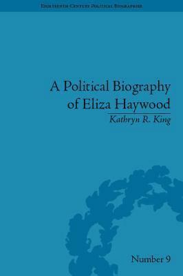 A Political Biography of Eliza Haywood 1851969179 Book Cover