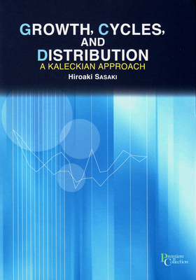 Growth, Cycles, and Distribution: A Kaleckian A... 1920901124 Book Cover