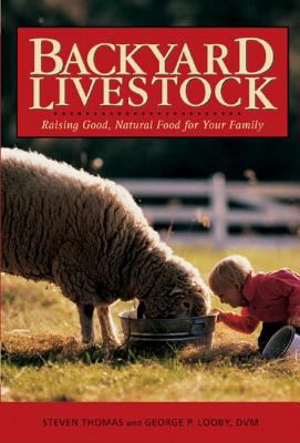 Backyard Livestock: Raising Good, Natural Food ... 0881507601 Book Cover