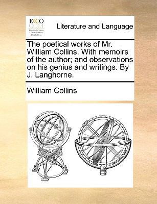 The Poetical Works of Mr. William Collins. with... 117079338X Book Cover