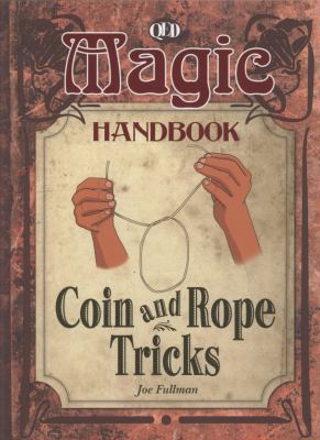 Coin and Rope Tricks. Joe Fullman 1848350937 Book Cover