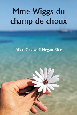 Mme Wiggs du champ de choux [French] 9359946419 Book Cover