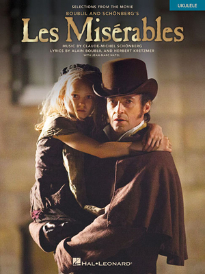 Les Miserables, Ukulele: Selections from the Movie 1480340332 Book Cover