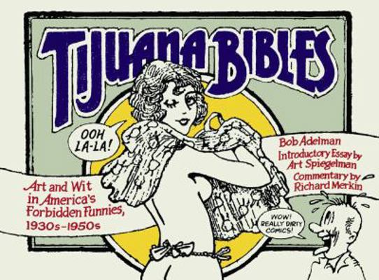 Tijuana Bibles: Art and Wit in America's Forbid... 0743255895 Book Cover