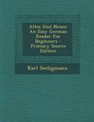 Altes Und Neues: An Easy German Reader for Begi... [German] 129509391X Book Cover