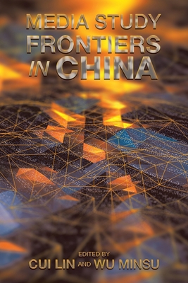 Media Study Frontiers in China 1665575387 Book Cover