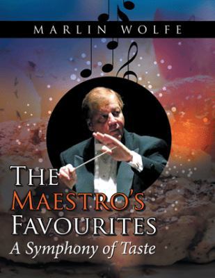 The Maestro'S Favourites: A Symphony of Taste 1546215271 Book Cover