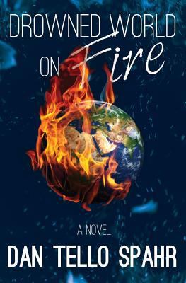 Drowned World on Fire 1514225441 Book Cover